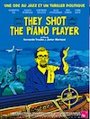 Affiche-"They-shot-the-piano-player"